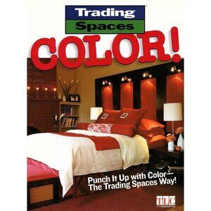 Trading Spaces Series.: Trading Spaces Color! 2003, Paperback